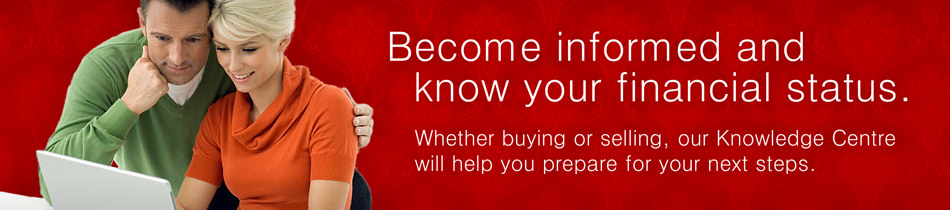 Become informed and know your financial status. Knowledge Centre.
